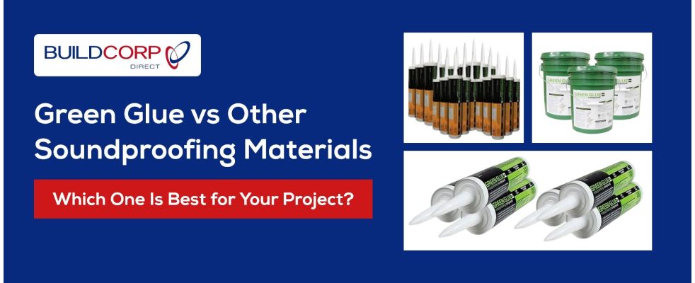 Green Glue vs Other Soundproofing Materials: Which Is Best for Your Project?